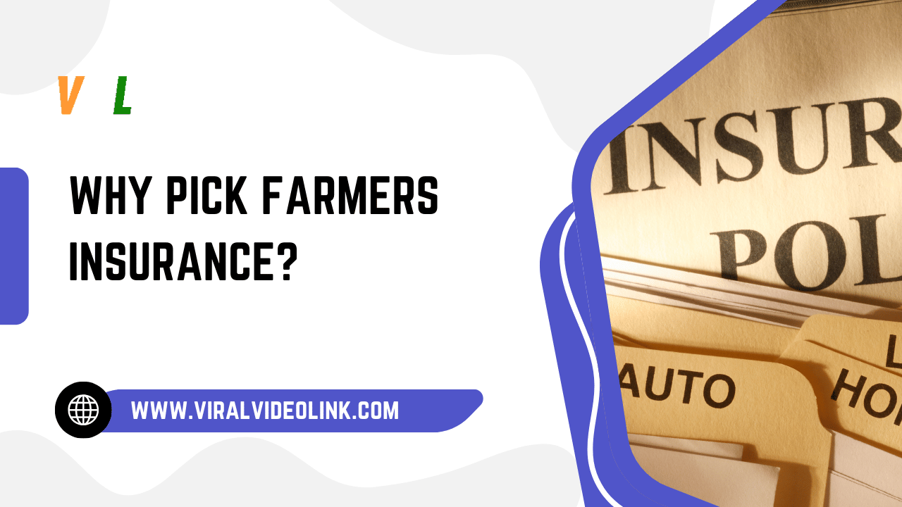 Why Pick Farmers Insurance