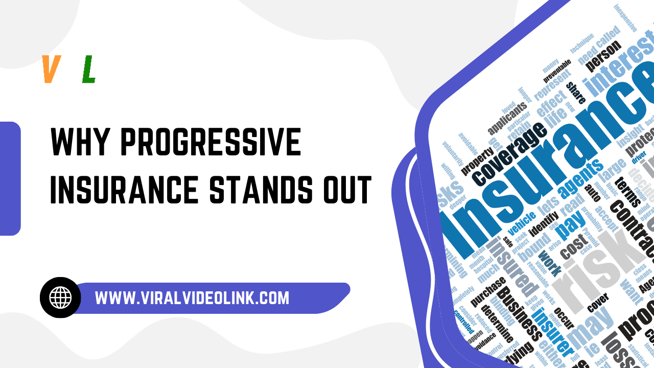 Why Progressive Insurance Stands Out